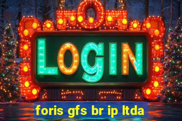 foris gfs br ip ltda